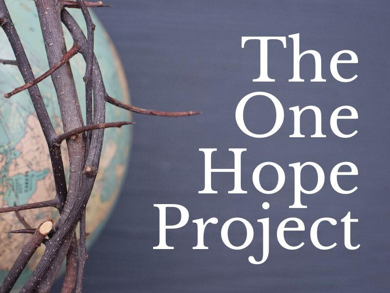 The One Hope Project The One Hope Project on a background of a globe with a crown of thorns